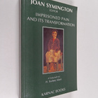 Joan Symington : Imprisoned Pain and Its Transformation :... - pikkukuva 1