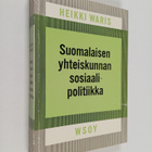Heikki Waris : Suomalaisen yhteiskunnan sosiaalipolitiikk... - pikkukuva 1