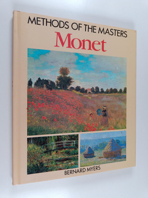 Bernard Myers : Monet : methods of the masters