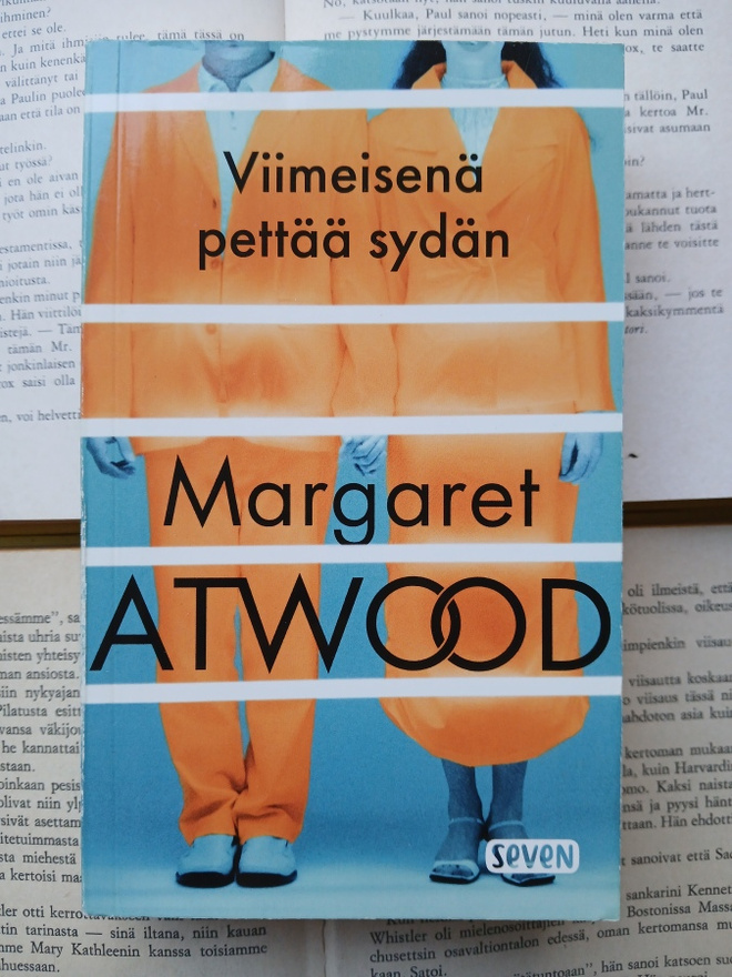 Margaret Atwood - Viimeisenä pettää sydän (pokkari)