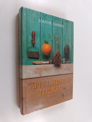 Joanne Harris : Appelsiinin tuoksu