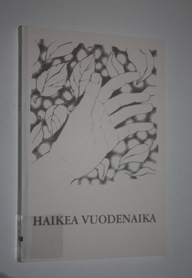 Katja (koonnut) Huhtahaara-Salo : Haikea vuodenaika : Oul...