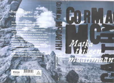 McCarthy, Cormac: Matka toiseen maailmaan, WSOY 2015, K3