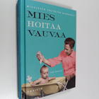Virpi Vainikainen ym. : Mies hoitaa vauvaa - pikkukuva 1