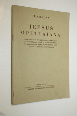 T. Vilkuna : Jeesus opettajana : mitä opittavaa on Jeesuk...
