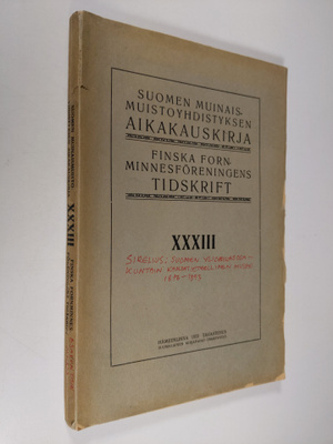 Suomen muinaismuistoyhdistyksen aikakauskirja 33 = Finska...