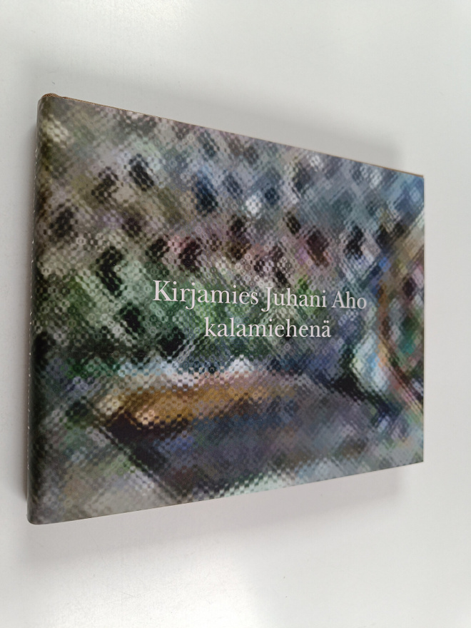 Kirjamies Juhani Aho kalamiehenä