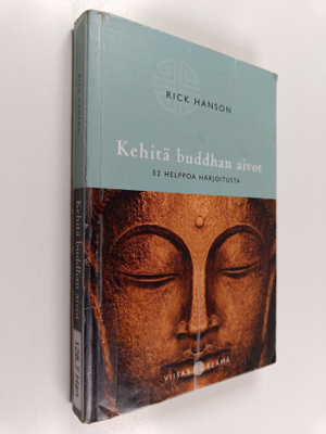 Rick Hanson : Kehitä buddhan aivot : 52 helppoa harjoitusta