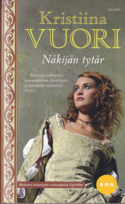 Kristiina Vuori: Näkijän tytär (nide Tammi 2013)