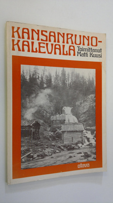 Matti (toim.) Kuusi : Kansanruno-Kalevala