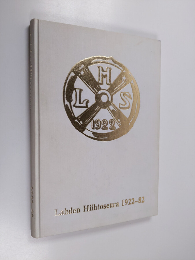 Toivo Lehtovuori : Lahden hiihtoseura 1922-1982