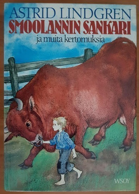 Astrid Lindgren: Smoolannin sankari ja muita kertomuksia