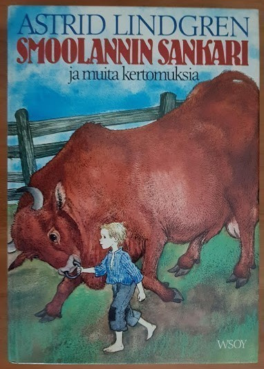 Astrid Lindgren: Smoolannin sankari ja muita kertomuksia