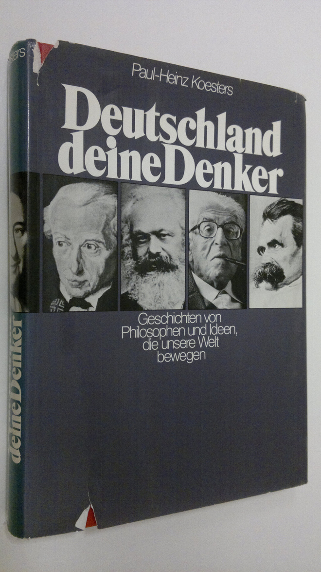 Paul-Heinz Koesters : Deutschland deine Denker : geschich...