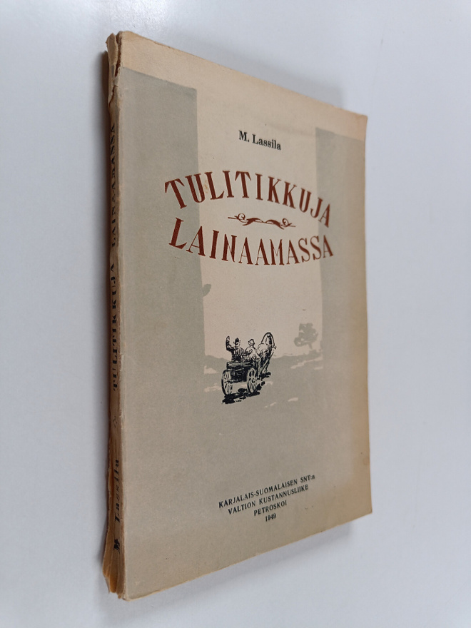 Maiju Lassila : Tulitikkuja lainaamassa