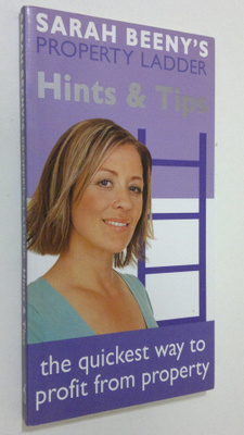 Sarah Beeny : Sarah Beeny's property ladder : Hints and Tips