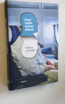 Hannu Luntiala : Petri Vallin toinen elämä
