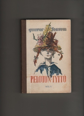 Fossum, Gunvor: Peloton tyttö, WSOY 1945, yvk., 1.p., K3
