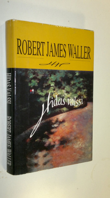 Robert James Waller : Hidas valssi