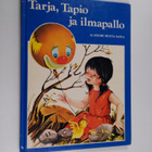 Tarja, Tapio ja ilmapallo ja kolme muuta satua - pikkukuva 1