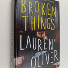 Lauren Oliver : Broken things - pikkukuva 1