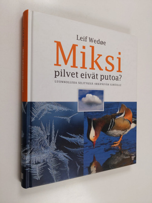 Leif Wedoe : Miksi pilvet eivät putoa? Luonnollisia selit...