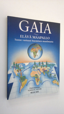 Norman (toim.) Myers : Gaia - elävä maapallo : tunne vast...
