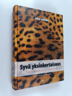 John Gribbin : Syvä yksinkertaisuus : Kaaos, kompleksisuu...