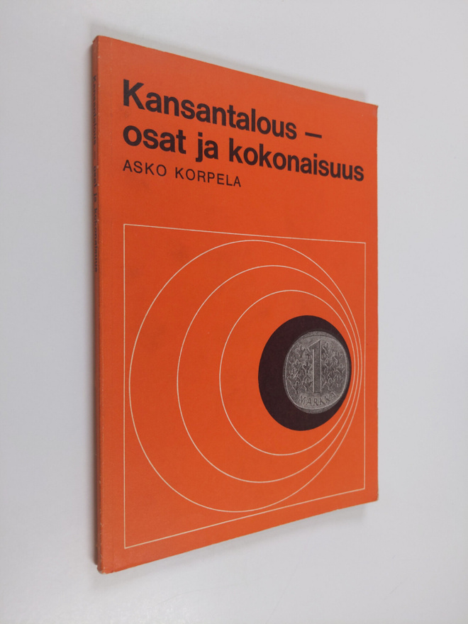 Asko Korpela : Kansantalous - osat ja kokonaisuus