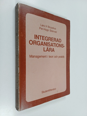 Lars H. Bruzelius : Integrerad organisationslära : manage...