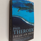 Paul Theroux : Fresh Air Fiend : Travel Writings, 1985-2000 - pikkukuva 1