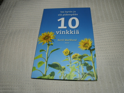 Bertil Marklund Voi hyvin ja elä pidempään 10 vinkkiä
