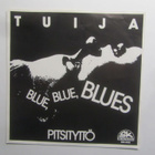 Tuija: Blue,Blue,Blues 7" single 1986 - pikkukuva 1