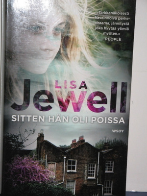 Lisa Jewell : SITTEN HÄN OLI POISSA