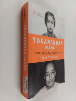 Philip Goldberg : Yoganandan elämä : joogi, josta tuli mo...