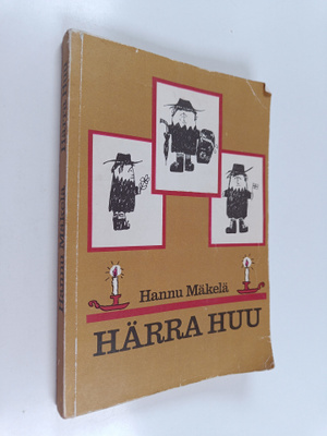 Hannu Mäkelä : Härra Huu
