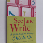 Sarah Mlynowski ym. : See Jane Write : A Girl's Guide to ... - pikkukuva 1