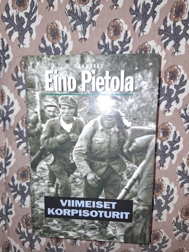 Eino Pietola: Viimeiset korpisoturit 2p