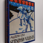 Aleksis Kivi : Seitsemän veljestä : kertomus - pikkukuva 1