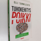 Olli Tammilehto : Tuhokehitys poikki : yhteiskunnan olomu... - pikkukuva 1