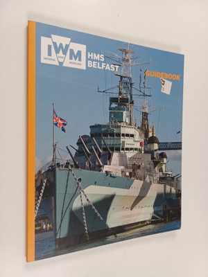 Jonathan Asbury : HMS Belfast Guidebook