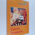Matti Kankaansyrjä : Tulesta temmattu - pikkukuva 1