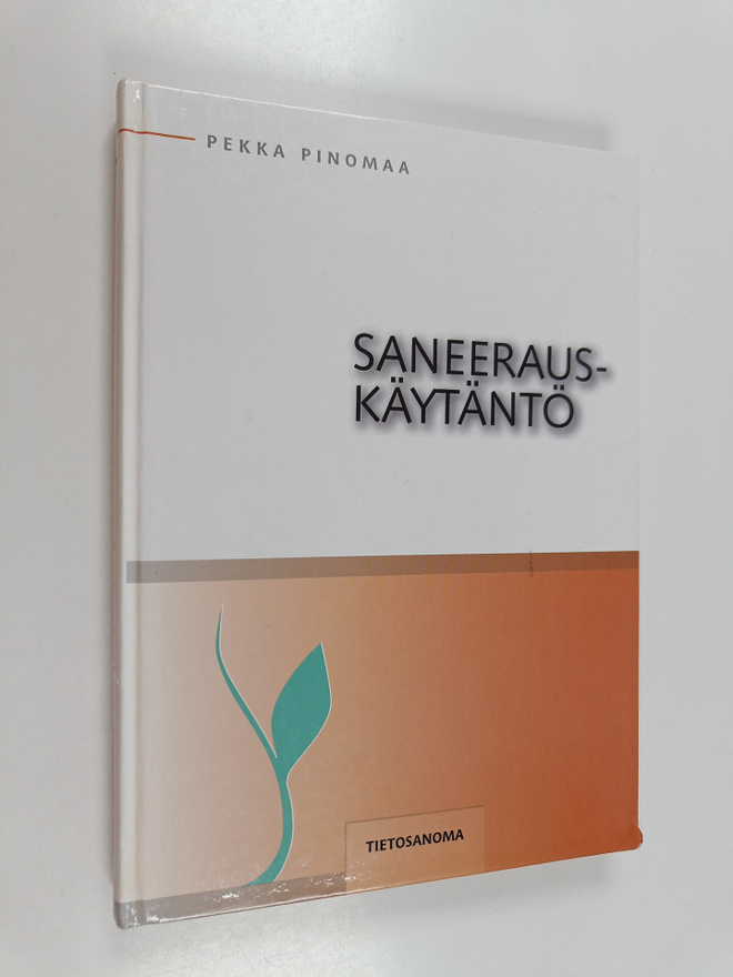 Pekka Pinomaa : Saneerauskäytäntö