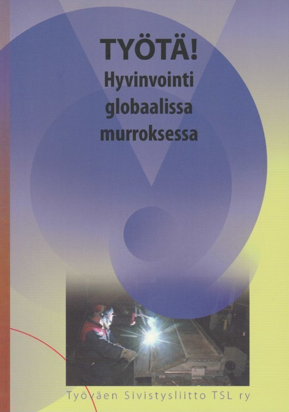 Risto Kolanen (toim.): Työtä!