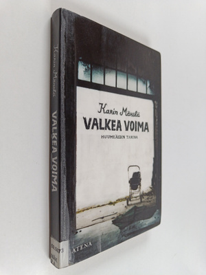 Karin Mäkelä : Valkea voima : huumeäidin tarina