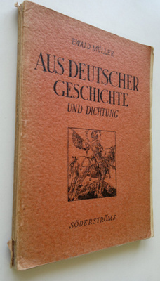 Ewald Muller : Aus deutscher Geschichte und Dichtung