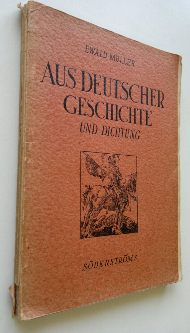Ewald Muller : Aus deutscher Geschichte und Dichtung