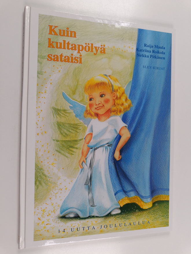 Raija Maula ym. : Kuin kultapölyä sataisi : 14 uutta joul...