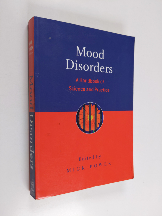 Mick Power : Mood Disorders - A Handbook of Science and P...