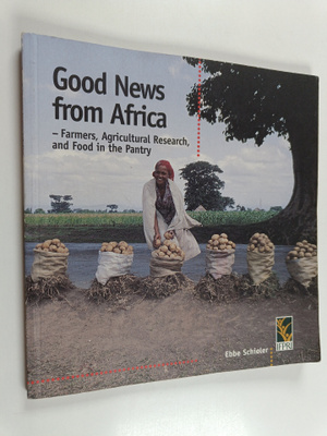 Ebbe Schioler : Good News from Africa : Farmers, Agricult...